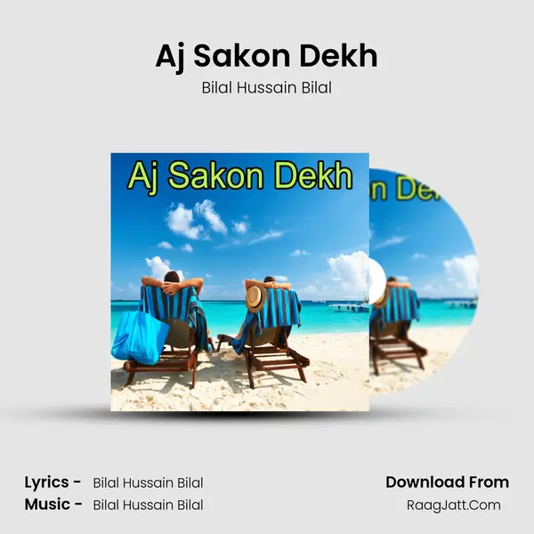 Aj Sakon Dekh MP3 Song by Bilal Hussain Bilal Cover