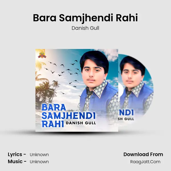 Bara Samjhendi Rahi MP3 Song by Danish Gull Cover