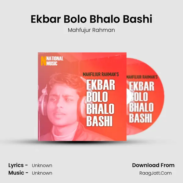 Ekbar Bolo Bhalo Bashi MP3 Song by Mahfujur Rahman Cover