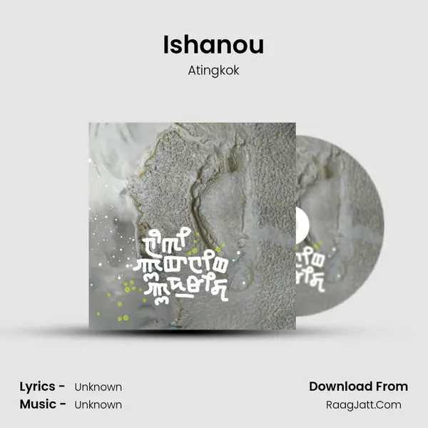 Ishanou MP3 Song by Atingkok Cover