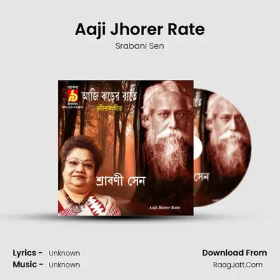 Aaji Jhorer Rate - Srabani Sen