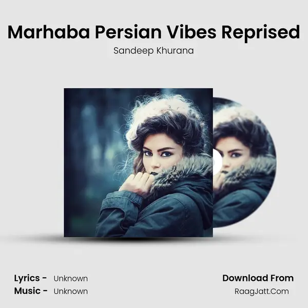 Marhaba Persian Vibes Reprised mp3 song