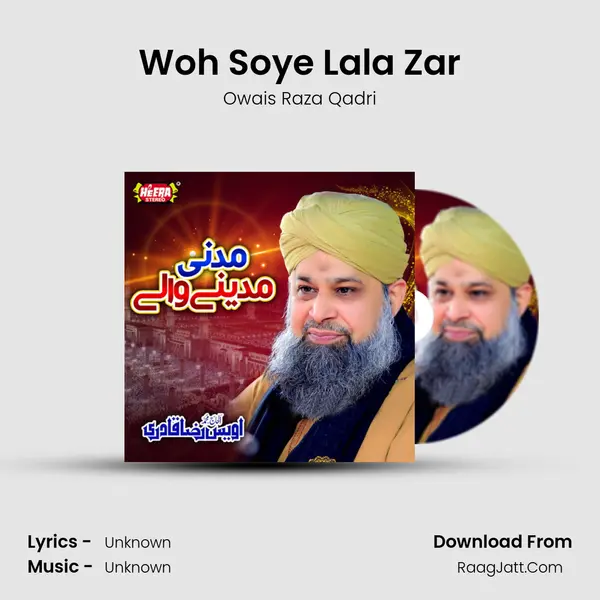 Woh Soye Lala Zar MP3 Song by Owais Raza Qadri Cover
