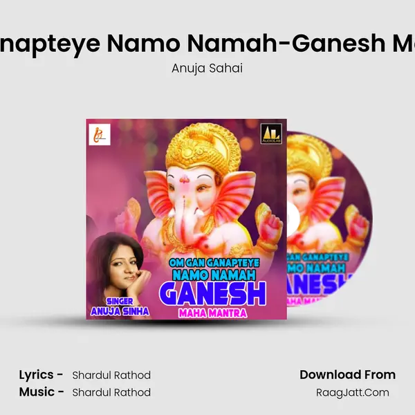 Om Gan Ganapteye Namo Namah-Ganesh Maha Mantra mp3 song