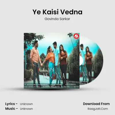 Ye Kaisi Vedna MP3 Song by Govinda Sarkar Cover
