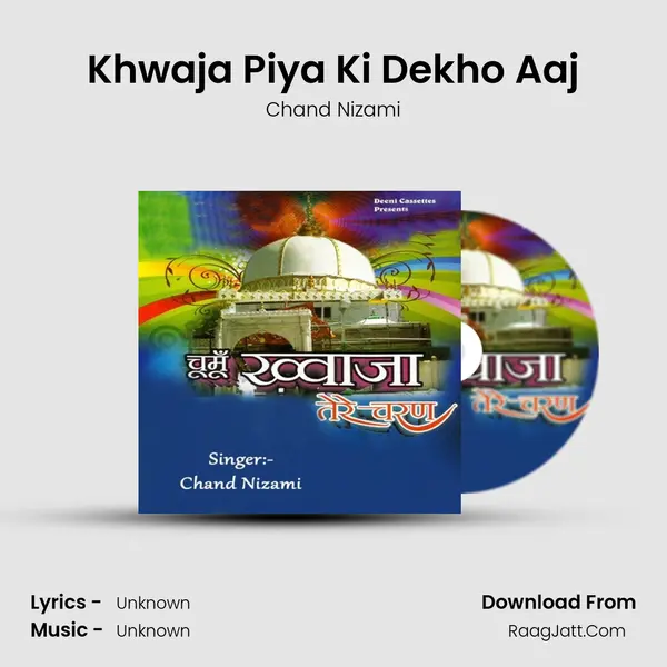 Khwaja Piya Ki Dekho Aaj mp3 song