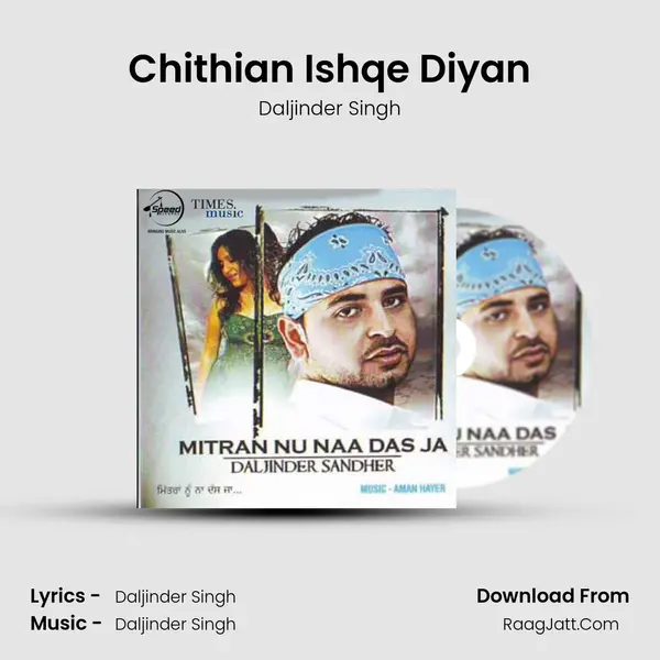 Chithian Ishqe Diyan MP3 Song by Daljinder Singh Cover