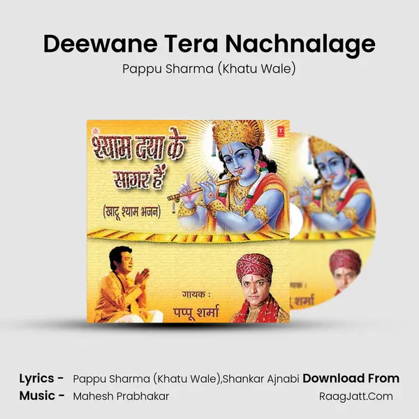 Deewane Tera Nachnalage MP3 Song by Pappu Sharma (Khatu Wale) Cover