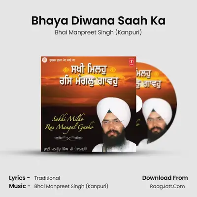 Bhaya Diwana Saah Ka MP3 Song by Bhai Manpreet Singh (Kanpuri) Cover