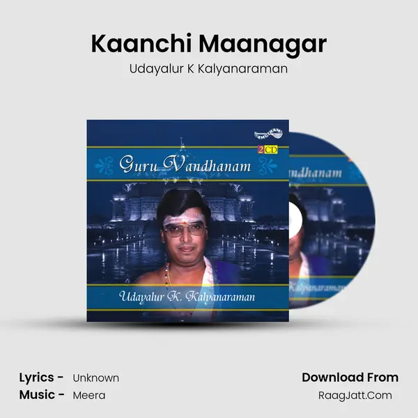 Kaanchi Maanagar MP3 Song by Udayalur K Kalyanaraman Cover