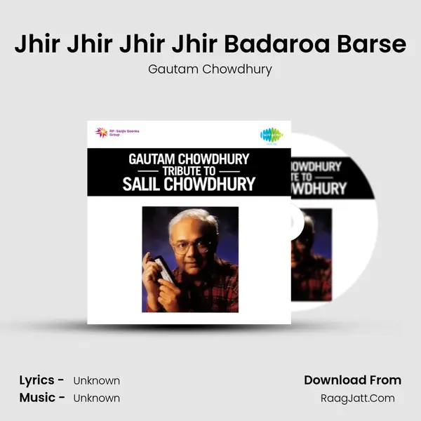 Jhir Jhir Jhir Jhir Badaroa Barse MP3 Song by Gautam Chowdhury Cover