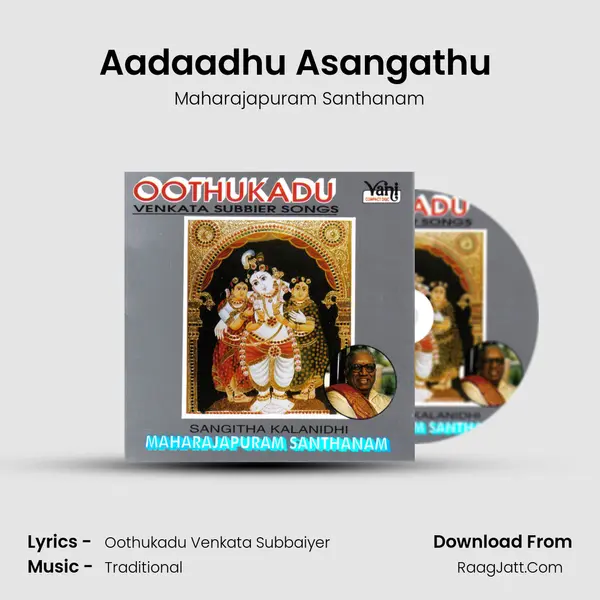 Aadaadhu Asangathu (Maharajapuram Santhanam) MP3 Song by Maharajapuram Santhanam Cover