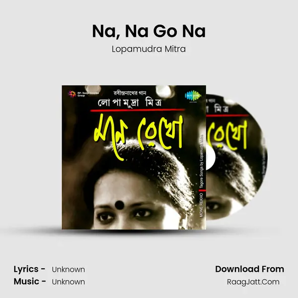 Na, Na Go Na MP3 Song by Lopamudra Mitra Cover
