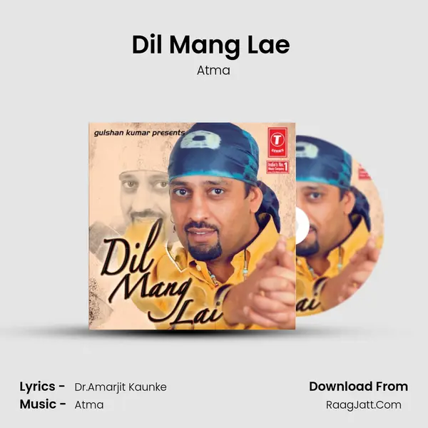 Dil Mang Lae (Heavy Mix) MP3 Song by Atma Cover