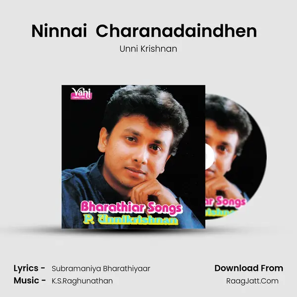 Ninnai  Charanadaindhen  (Unni Krishnan) MP3 Song by Unni Krishnan Cover