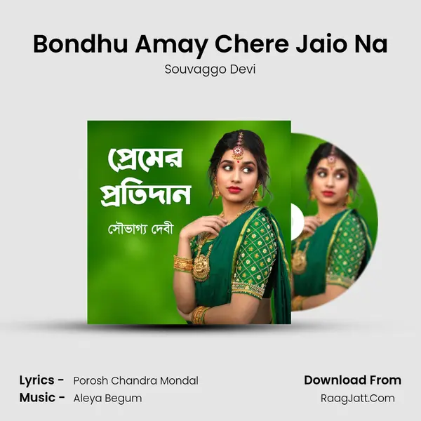 Bondhu Amay Chere Jaio Na mp3 song