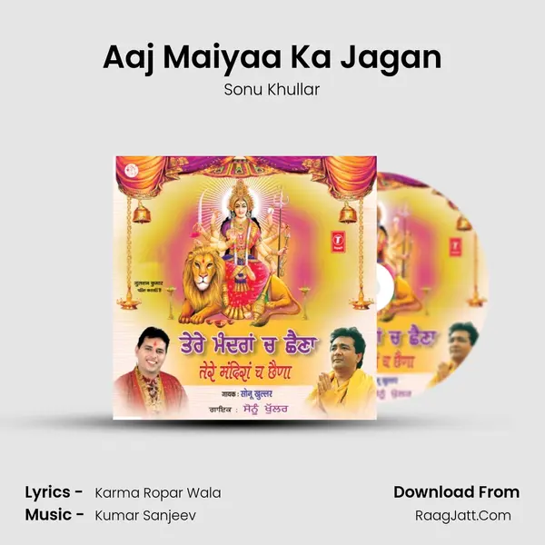 Aaj Maiyaa Ka Jagan MP3 Song by Sonu Khullar Cover