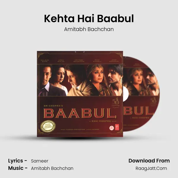 Kehta Hai Baabul MP3 Song by Amitabh Bachchan Cover