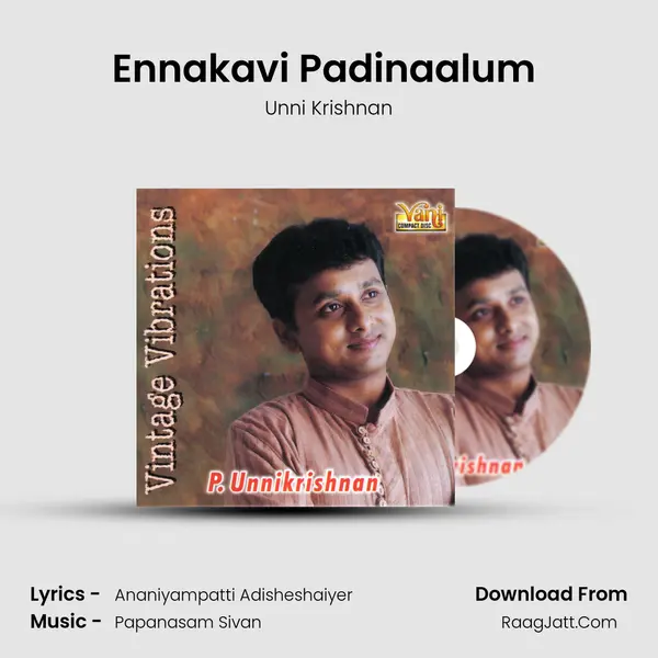 Ennakavi Padinaalum (Unnikrishnan) MP3 Song by Unni Krishnan Cover