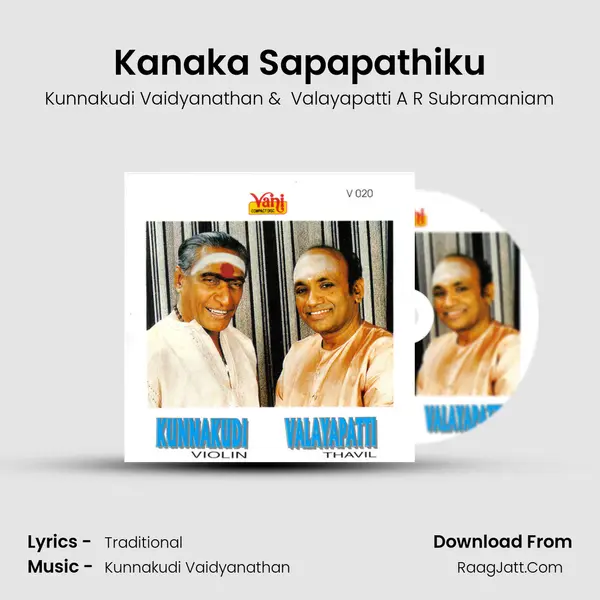 Kanaka Sapapathiku MP3 Song by Kunnakudi Vaidyanathan Cover