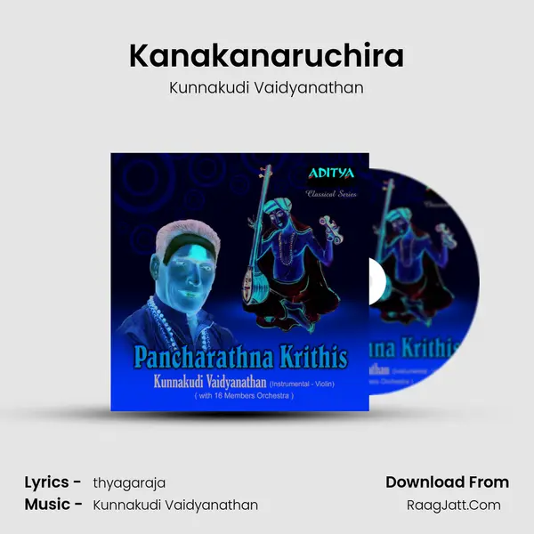 Kanakanaruchira MP3 Song by Kunnakudi Vaidyanathan Cover