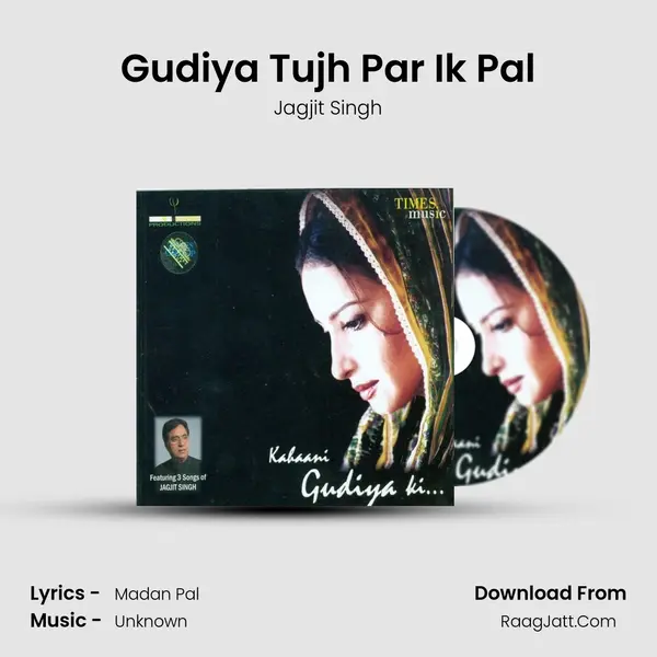 Gudiya Tujh Par Ik Pal MP3 Song by Jagjit Singh Cover
