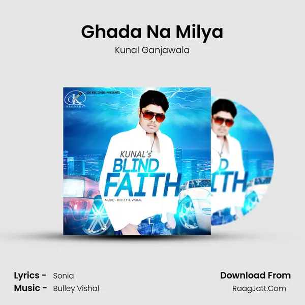 Ghada Na Milya MP3 Song by Kunal Ganjawala Cover