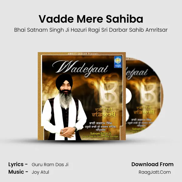 Vadde Mere Sahiba MP3 Song by Bhai Satnam Singh Ji Hazuri Ragi Sri Darbar Sahib Amritsar Cover