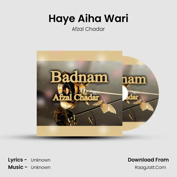 Haye Aiha Wari MP3 Song by Afzal Chadar Cover
