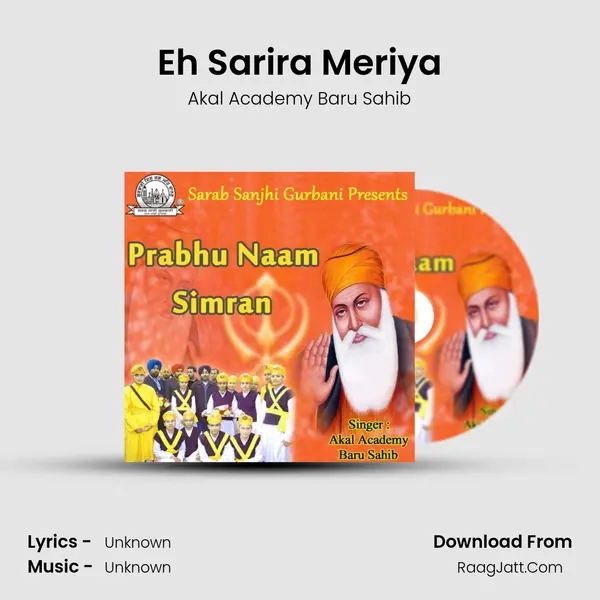 Eh Sarira Meriya MP3 Song by Akal Academy Baru Sahib Cover