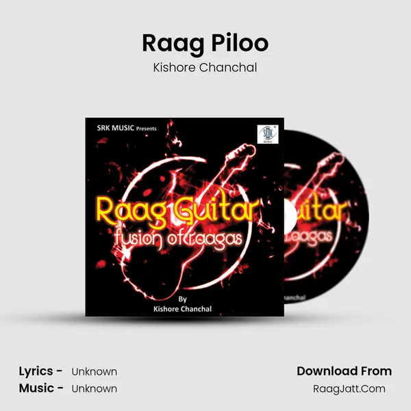 Raag Piloo MP3 Song by Kishore Chanchal Cover