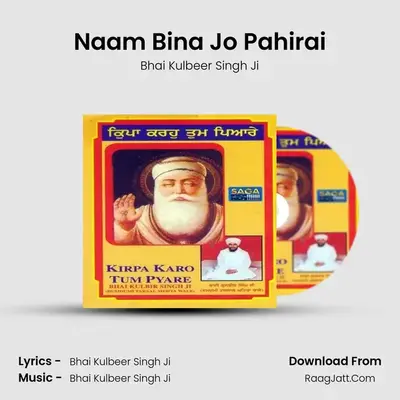 Naam Bina Jo Pahirai MP3 Song by Bhai Kulbeer Singh Ji Cover