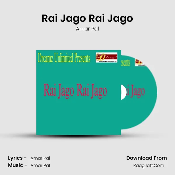 Rai Jago Rai Jago - Amar Pal