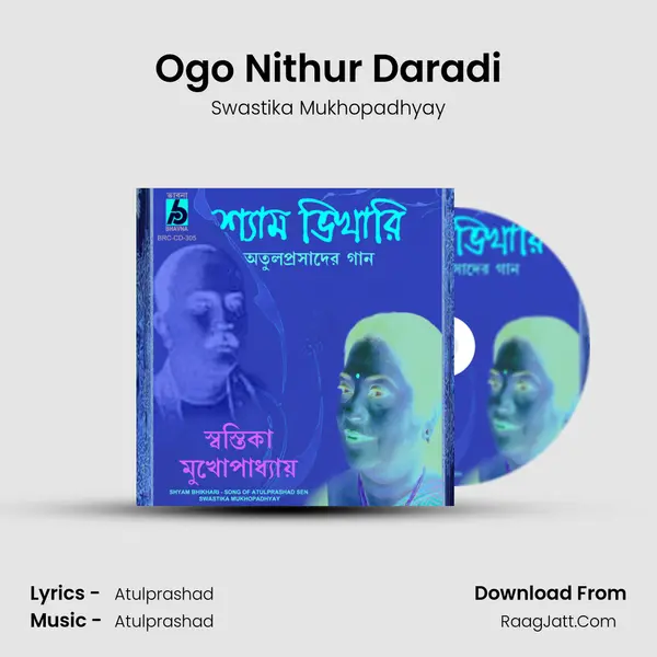 Ogo Nithur Daradi MP3 Song by Swastika Mukhopadhyay Cover