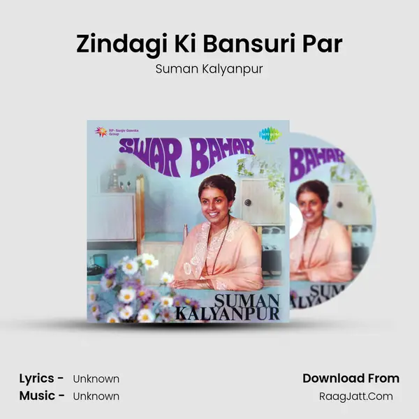 Zindagi Ki Bansuri Par MP3 Song by Suman Kalyanpur Cover
