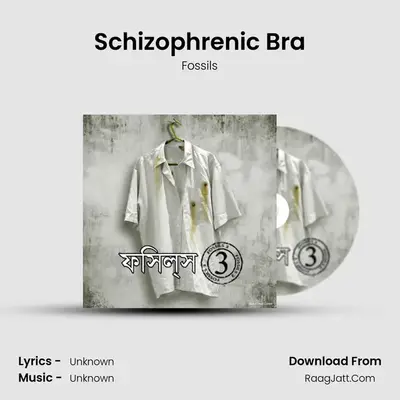 Schizophrenic Bra MP3 Song by Fossils Cover