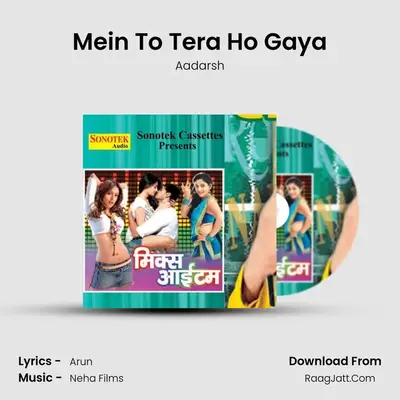 Mein To Tera Ho Gaya MP3 Song by Aadarsh Cover