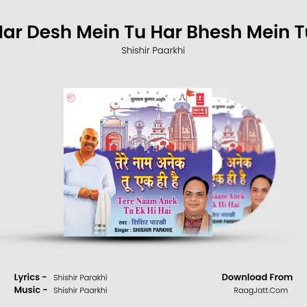 Har Desh Mein Tu Har Bhesh Mein Tu MP3 Song by Shishir Paarkhi Cover