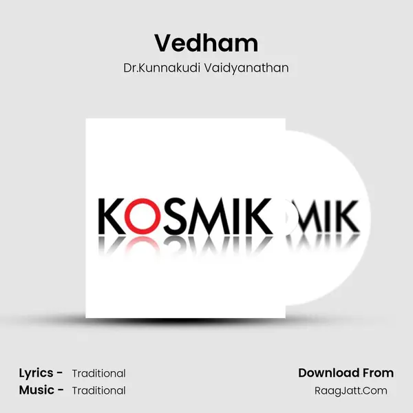 Vedham MP3 Song by Dr.Kunnakudi Vaidyanathan Cover