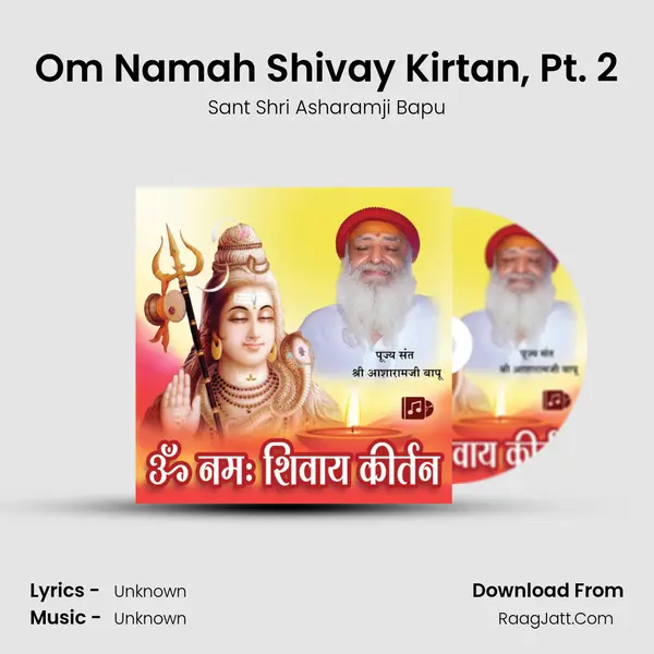 Om Namah Shivay Kirtan, Pt. 2 MP3 Song by Sant Shri Asharamji Bapu Cover