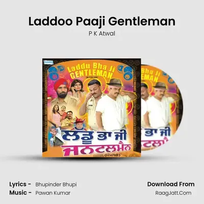Laddu Bhaji Gentleman - P K Atwal