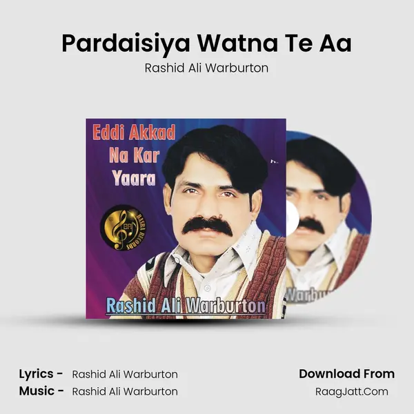 Pardaisiya Watna Te Aa MP3 Song by Rashid Ali Warburton Cover