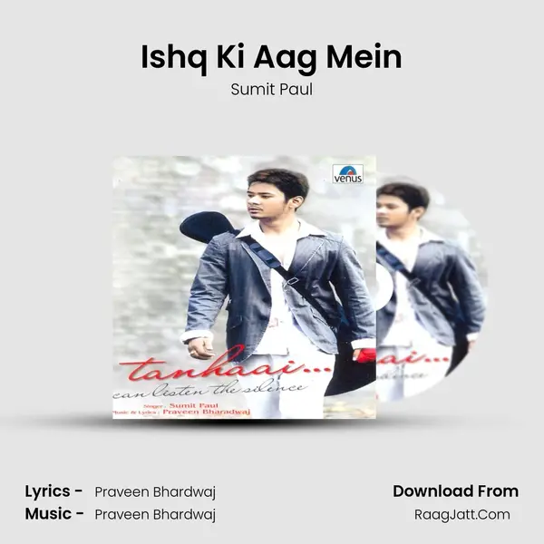 Ishq Ki Aag Mein MP3 Song by Sumit Paul Cover