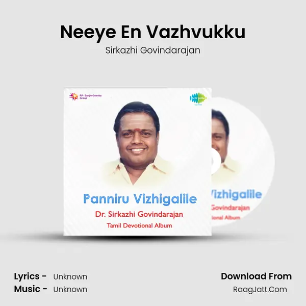 Neeye En Vazhvukku MP3 Song by Sirkazhi Govindarajan Cover