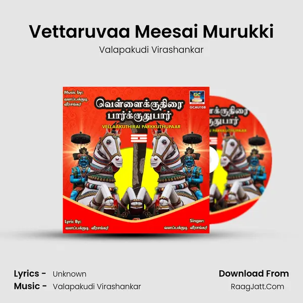 Vettaruvaa Meesai Murukki MP3 Song by Valapakudi Virashankar Cover
