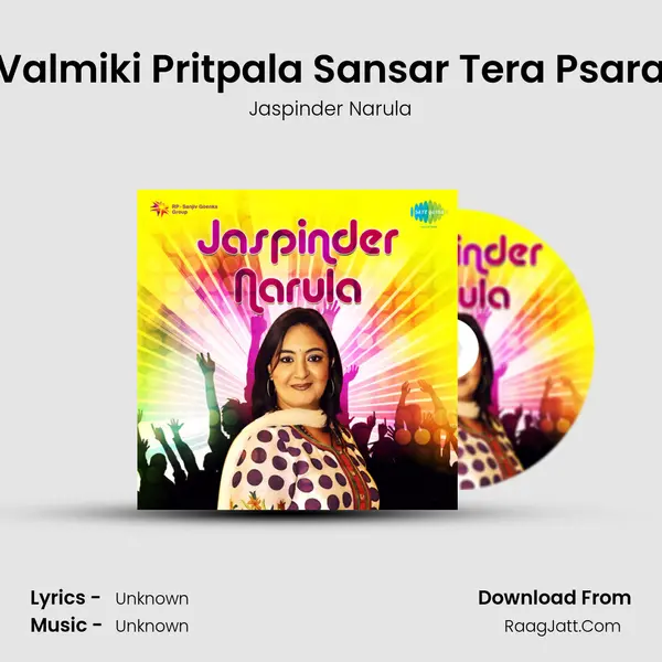 Valmiki Pritpala Sansar Tera Psara MP3 Song by Jaspinder Narula Cover