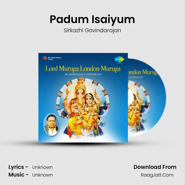 Padum Isaiyum MP3 Song by Sirkazhi Govindarajan Cover