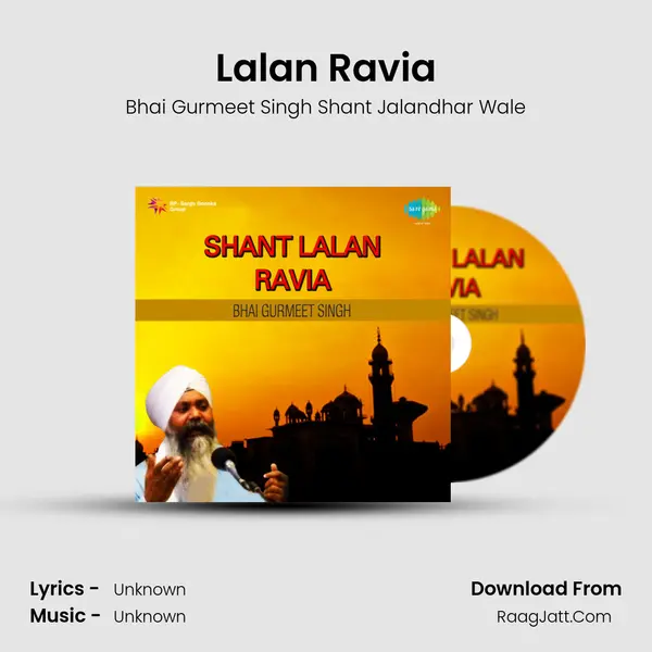 Lalan Ravia MP3 Song by Bhai Gurmeet Singh Shant Jalandhar Wale Cover