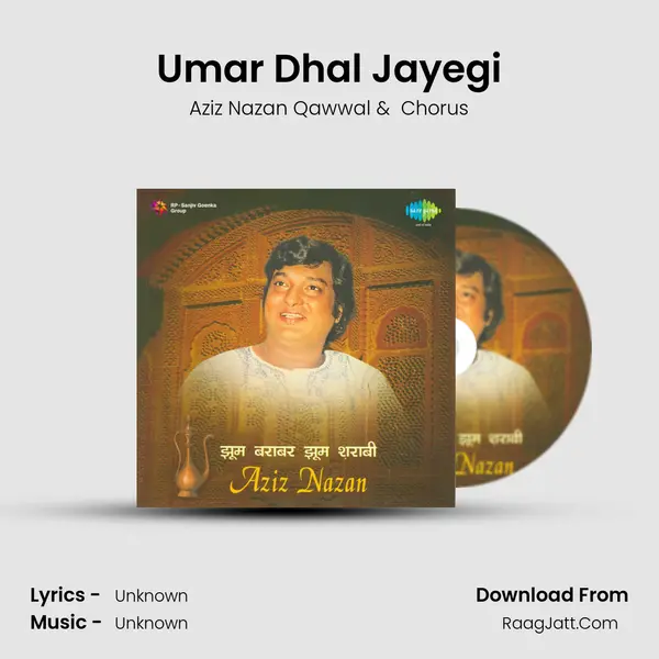Umar Dhal Jayegi MP3 Song by Aziz Nazan Qawwal Cover