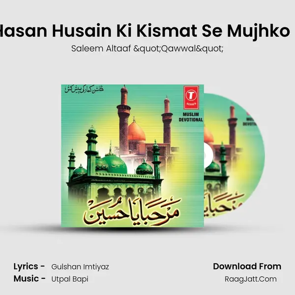 Nisbat Hasan Husain Ki Kismat Se Mujhko Mil Gayi MP3 Song by Saleem Altaaf "Qawwal" Cover